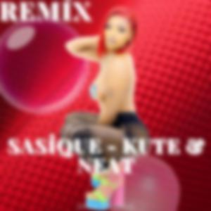 Sasique - Kute & Neat (REMİX)