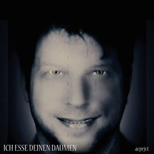 Ich esse deinen Daumen