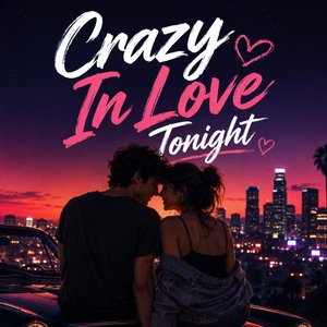 Crazy in Love Tonight