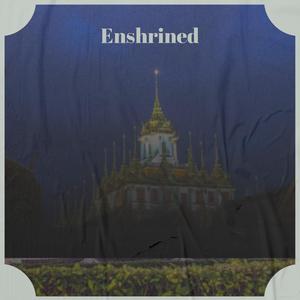 Enshrined