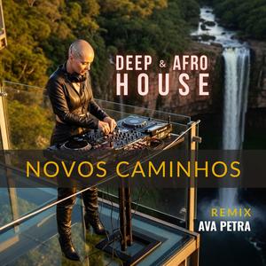 NOVOS CAMINHOS (AVA PETRA Remix)