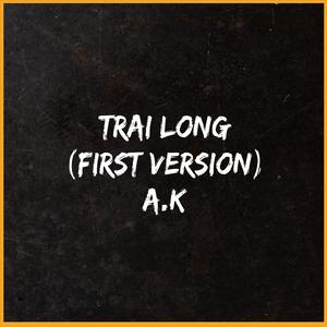 Trải Lòng (First Ver)