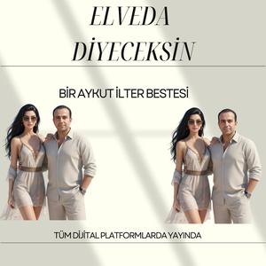 ELVEDA DİYECEKSİN (UYKULARIM KAÇIYOR)