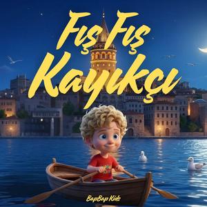 Fış Fış Kayıkçı Ninnisi