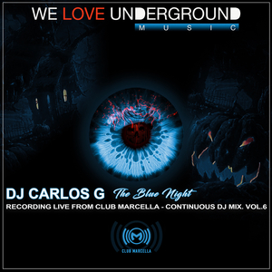 The Blue Night Continuous DJ Mix, VOL 6 (Live at Club Marcella, New York,)