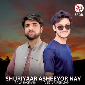 Shuriyaar Asheeyor Nay (feat. Raja Hasnain & Anis Ur Rehman)
