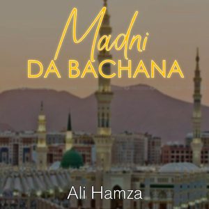 Madni Da Bachana