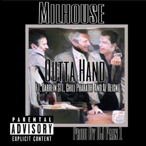 Outta Hand (feat. Darrein STL, Chill Pharaoh & Az Reign)