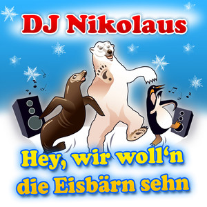 Hey, wir woll‘n die Eisbärn sehn