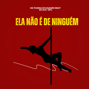 Ela Não É de Ninguém