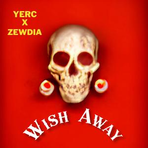 Wish Away (feat. Zewdia)