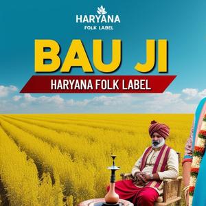 Bau Ji (New Haryanvi Song)