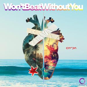Won't Beat Without You