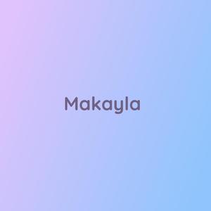 Makayla