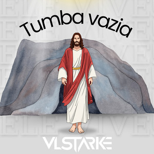 Tumba Vazia (Ele Vive)