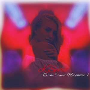 Dasha (Remix meditation)