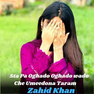 Sta Pa Oghado Oghado wado Che Umeedona Taram