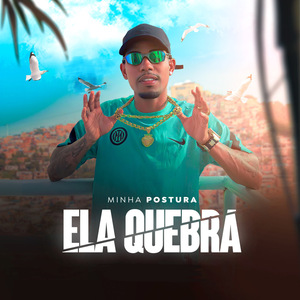 Minha Postura Ela Quebra