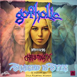 Soaked in Styx (feat. Christina X & Zyla Faustina Nyahay)