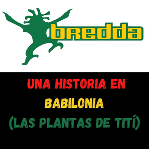 Una Historia en Babilonia (Las Plantas de Tití)