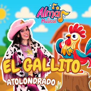El Gallito Atolondrado