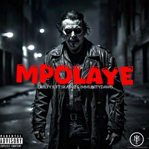 Mpolaye (feat. skay 22 & Immunitydawg)