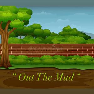 Out The Mud