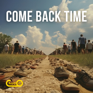 Come back time