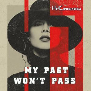 my past won’t pass
