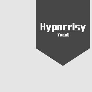 Hypocrisy(Prod.by 4Hunnid)