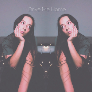 Drive Me Home