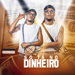 Só Tá No Dinheiro