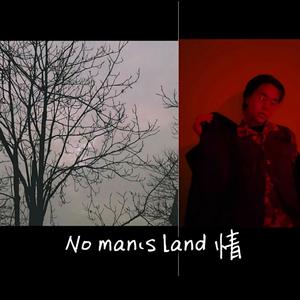 No man's land 情(Pord.by Chill out)