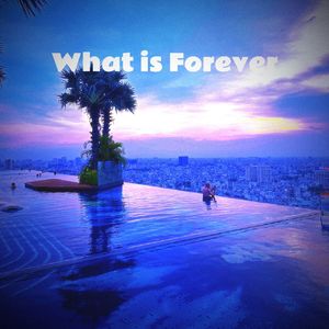 What is Forever