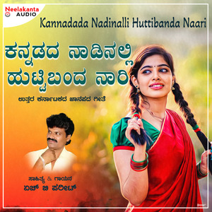 Kannadada Nadinalli Huttibanda Naari