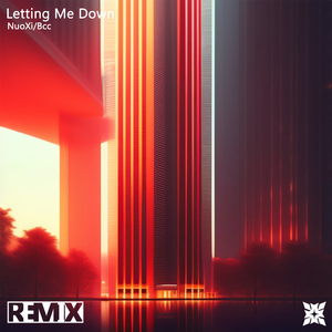 Letting Me Down（NuoXi Remix）