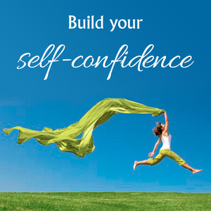 Build Your Self Confidence