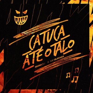 CATUCA ATÉ O TALO