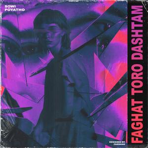 Faghat toro dashtam (feat. Poyatho)