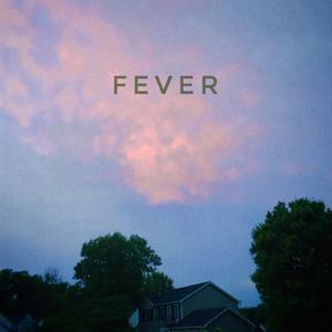 Fever (two years later)