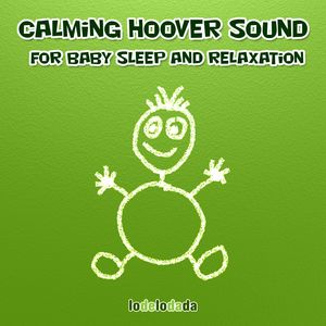 Hoover Sound For Baby Sleep (Soft Noise Level 2)
