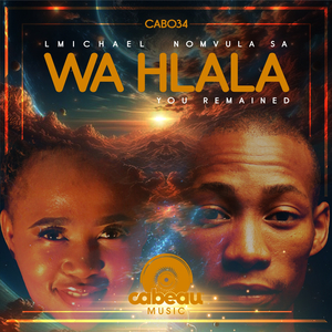 Wa Hlala (You Remained) (Edit)