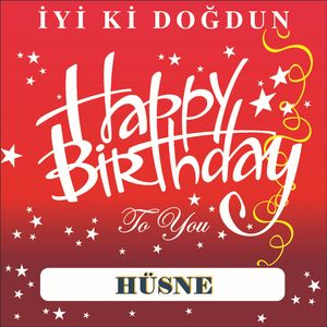 İyi Ki Doğdun Hüsne
