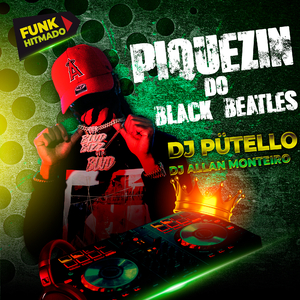 PIQUEZIN DO BLACK BEATLES (FUNK HITMADO)