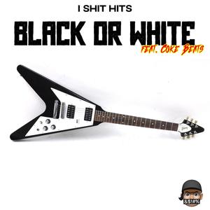 Black or White (feat. Coke Beats)