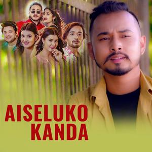 Aiseluko Kanda (feat. Kiran Bhujel)