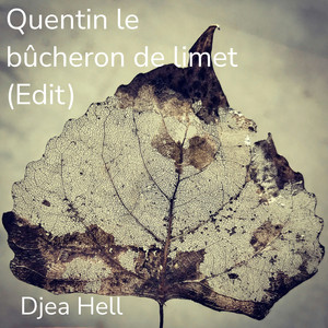 Quentin le bûcheron de limet (Edit)