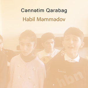 Cənnətim Qarabag (Habil Məmmədov Və Şagirdləri)