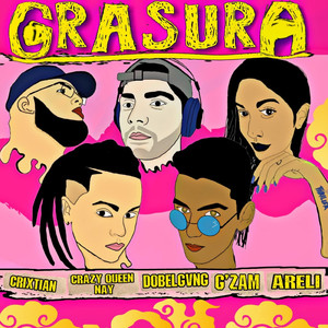 Grasura (feat. Areli Oficial, Dobelgvng, Crixtian, G´zam)