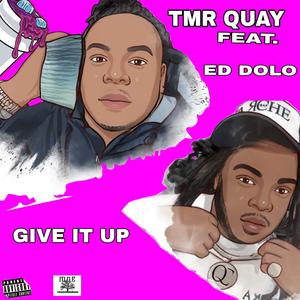 Give It Up (feat. ED DOLO)
